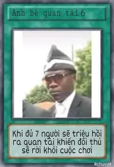 ảnh meme bài Yugioh anh da đen bê quan tài 6