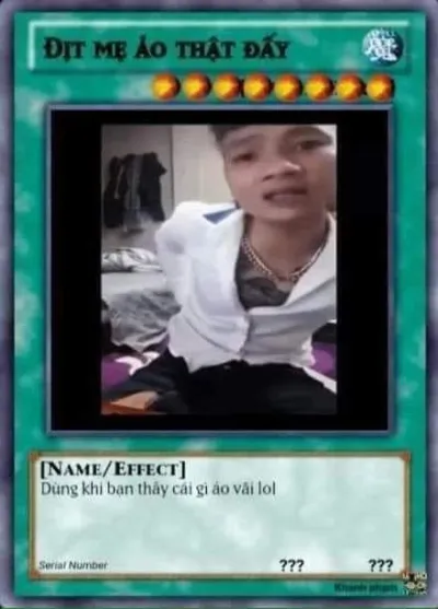 ảnh meme bài Yugioh Khá Bảnh nói dit me ảo thật đấy "dùng khi bạn thấy cái gì ảo vãi lol"