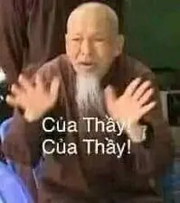 ảnh meme thầy ông nội của thầy của thầy