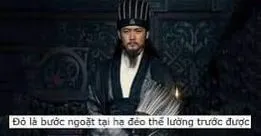 Ảnh meme Tào tháo nói đó là bước ngoặt tại hạ đéo thể lường trước được