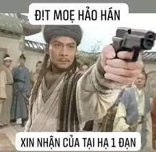ảnh meme bựa hảo hán, xin nhận của tại hạ 1 đạn