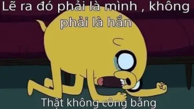 ảnh meme Lẽ ra đó phải là mình, không phải hắn, thật không công bằng