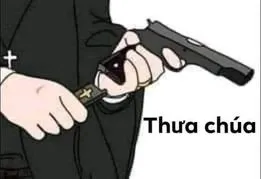 ảnh meme nạp đạn cho súng thưa chúa