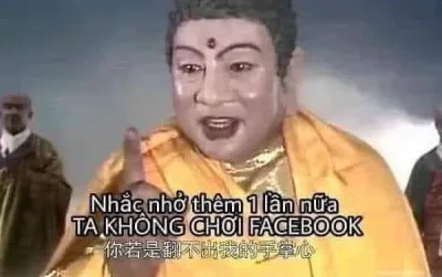 ảnh meme phật tổ như lai nhắc nhở thêm một lần nữa ta không chơi facebook