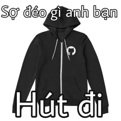 ảnh meme chơi chữ sợ đéo gì anh bạn, hút đi