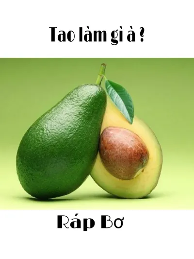 ảnh meme chơi chữ tao làm gì à? ráp bơ