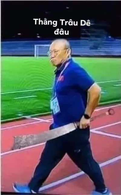 ảnh meme thầy Park Hang-Seo cầm dao đi tìm thầy Trâu Dê